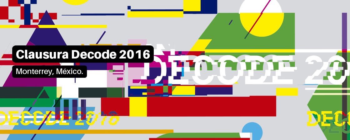 agendartemty's tweet photo. No te pierdas hoy la clausura de #Decode2016 | Entrada libre. @parquefundidora @toctocmx @conartenl https://t.co/FkRP9Vl0IG