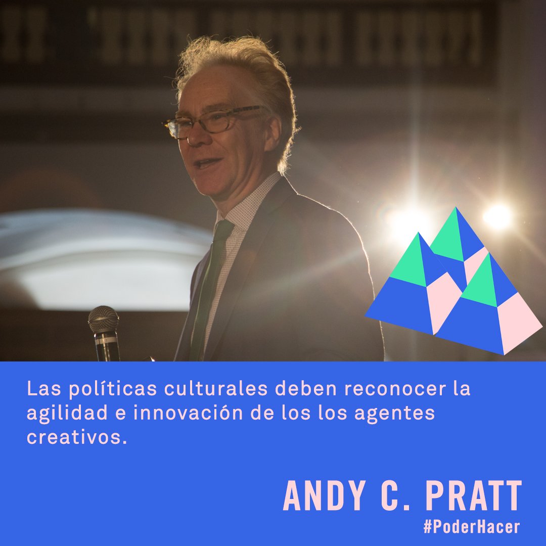 ¿Cuál es la clave para crear políticas públicas efectivas para la economía creativa? <a href="/andycpratt/">Andy Pratt</a> en #PoderHacer