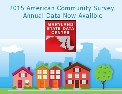 MdStateDataCtr's tweet photo. 2015 American Community Survey annual data for Maryland posted to website https://t.co/NsNxSvO56W https://t.co/pozLiTM48P