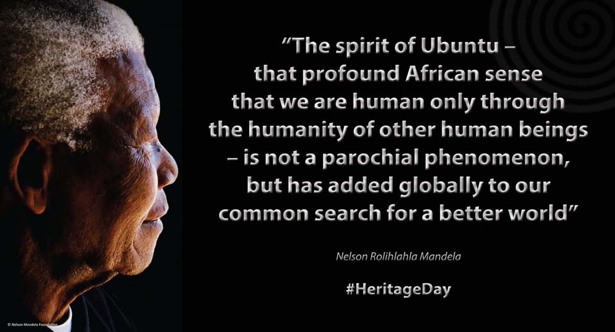 NelsonMandela's tweet image. "The spirit of Ubuntu – that profound African sense that we are human only through the humanity of other human beings......." #HeritageDay