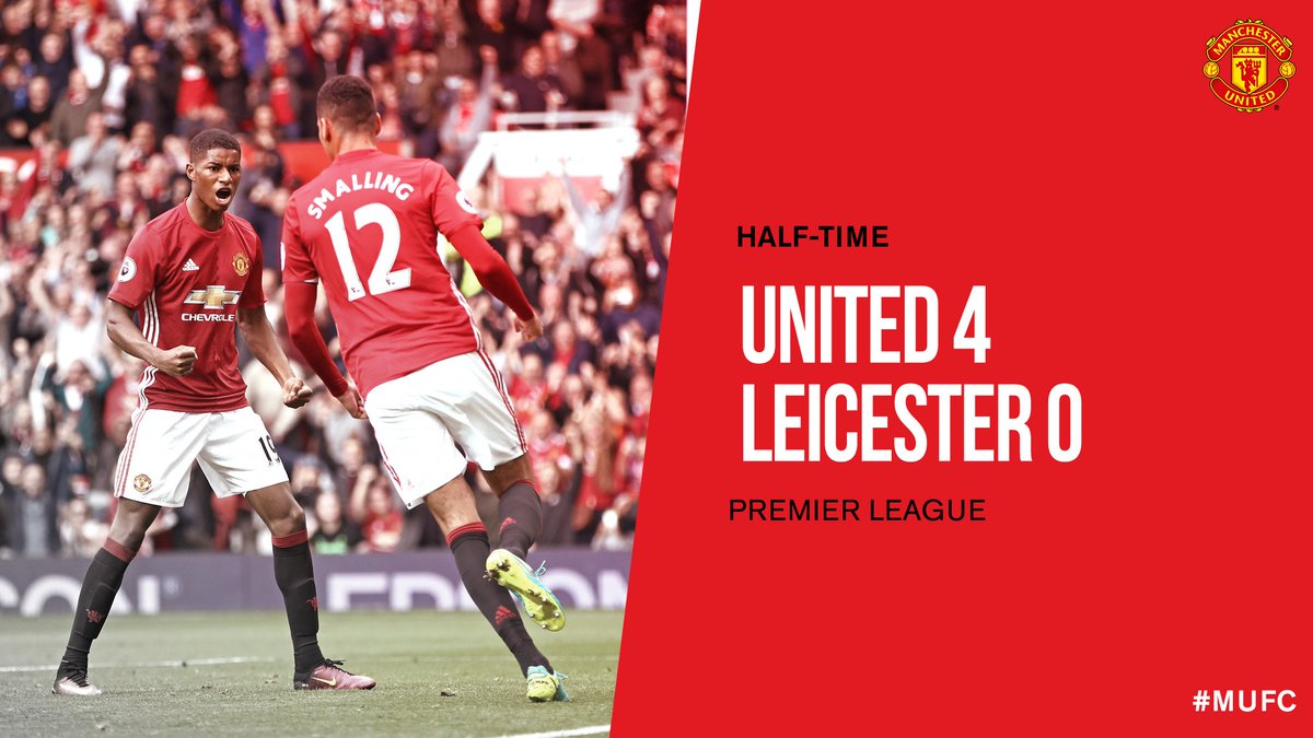 HT: #MUFC 4 Leicester 0. 

What a half of football! #MUNLEI