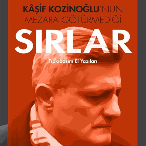 Kasif Kozinoglu Nun Mezara Goturmedigi Sirlar El Yazilari Tipkibasim Nadir Kitap