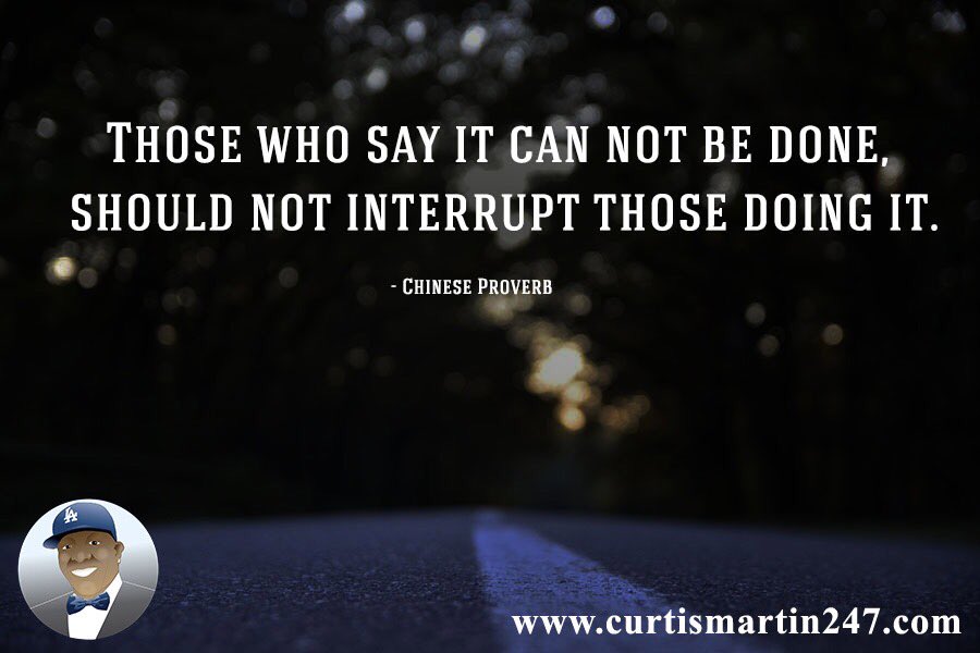 curtismartin247's tweet photo. Those who say it can't be done, should not interrupt those doing it. #takeaction #NoExcuses #mindset #LiveAndLearn #subconsciousmindset https://t.co/ZWc3QfDXCj