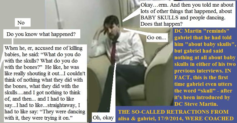 #CoercedRetractions 17/9/14: DC Martin reminds gabriel he had talked "about baby skulls" - but the boy had said NOTHING about skulls before