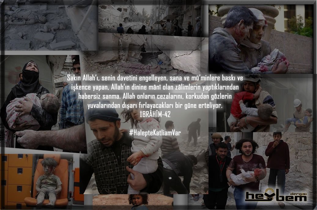 #PrayforAleppo
 #HalepteKatliamVar
 #İnsanlıgınVicdanıEnkazAltında
 #YaKahhar