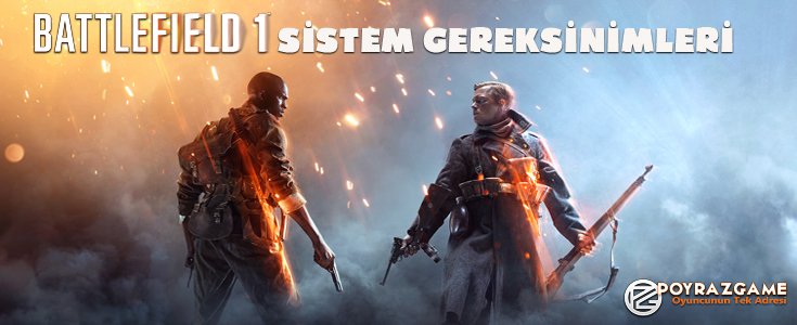 #Battlefield1  Sistem Gereksinimleri Açıklandı !
➤ goo.gl/eYShAB