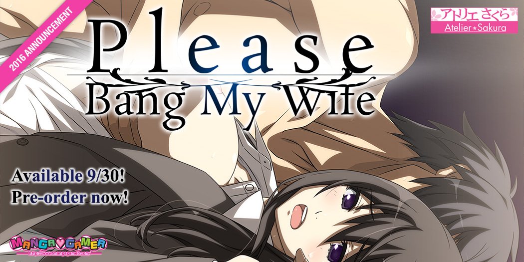 Mangagamer We Have A Look Behind The Scenes Of Please Bang My Wife S Localization With Tl Sikieiki T Co Jco5t9hwax