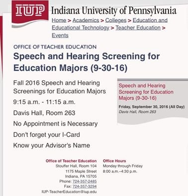 REQUIRED FOR STEP 1 - 

Speech and Hearing screenings are being held this Friday, Sept. 30th all day long in Davis 263! #NAEYC #IUP