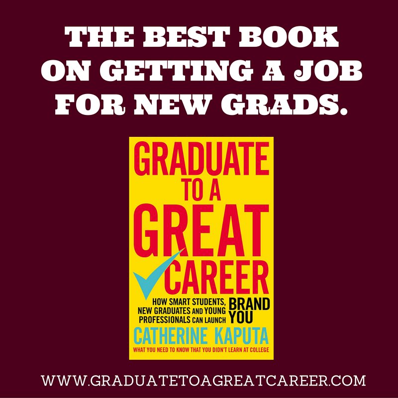 CatherineKaputa's tweet image. The #best book on #gettingajob for #newgrads ow.ly/eBkM3003Cjb #getajob #howtogethired #gettinghired #jobtips