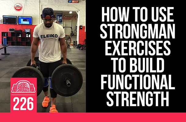 TorqueStrength's tweet image. How To Use Strongman Exercises to Build Functional #Strength - Episode 226 - Barbell Shrugged buff.ly/2cUKBzi @BarbellShrugged