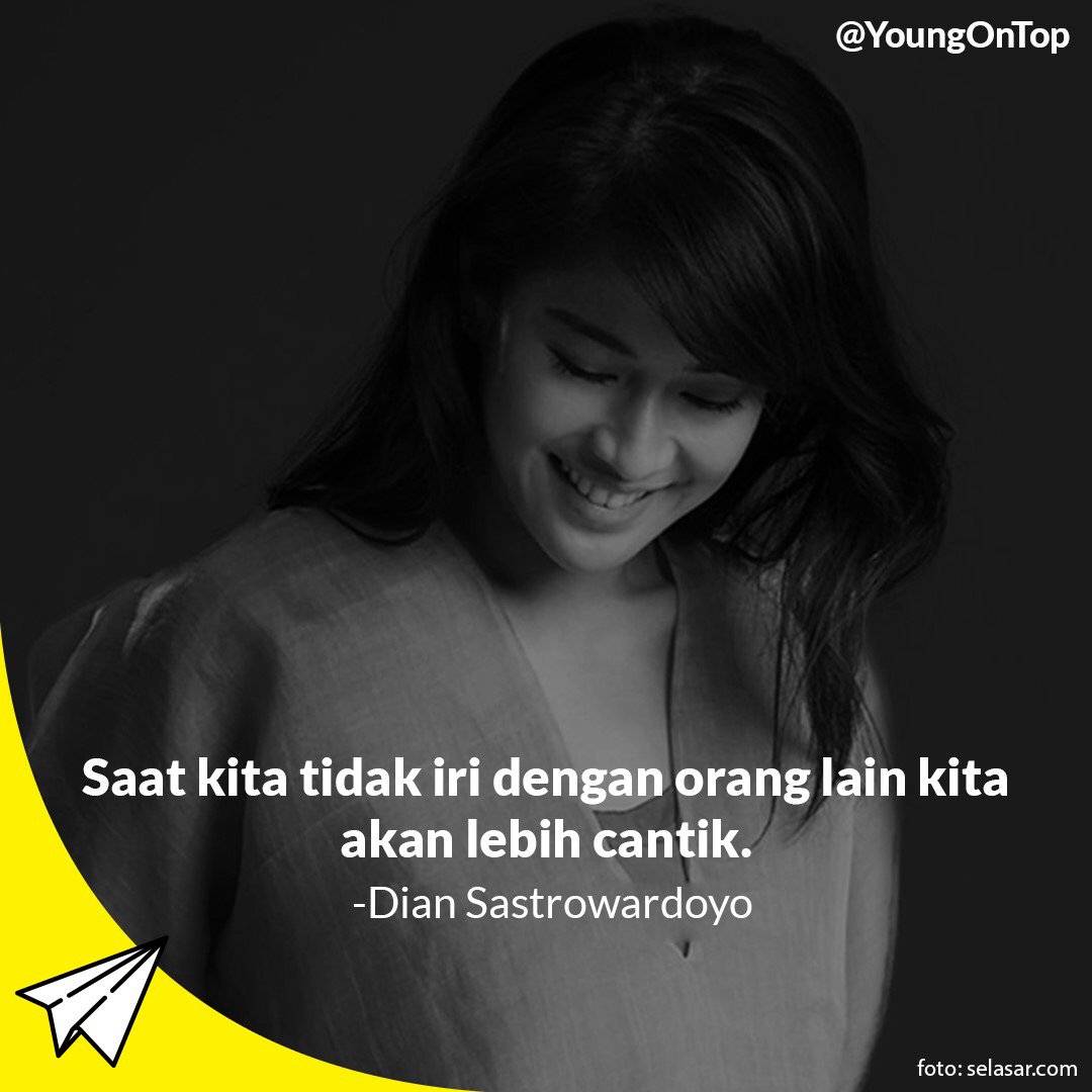 YoungOnTop's tweet image. &quot;Saat kita tidak iri dengan orang lain, kita akan lebih cantik.&quot; - @diansastrowrdyo #TOPNotes