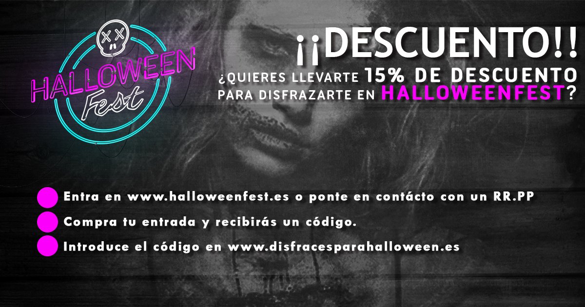 15% de descuento en tu disfraz de halloween con la compra de tu entrada en halloweenfest.es ya no tienes excusa para no ir disfrazado