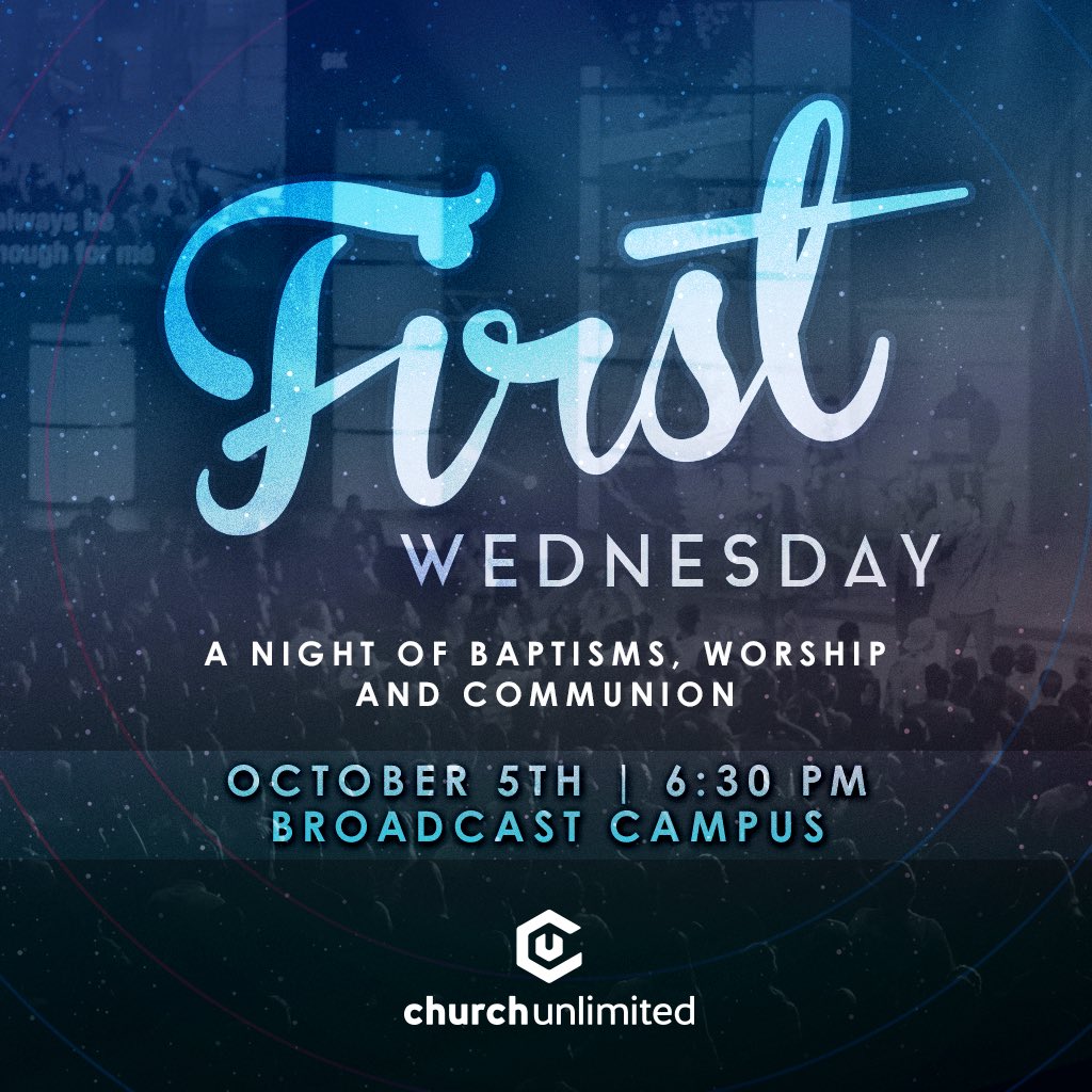 chrchunltd's tweet photo. Save the date! First Wednesday is back on October 5th at 6:30pm! Join us for baptisms, worship and communion! https://t.co/KbwboDQJNp