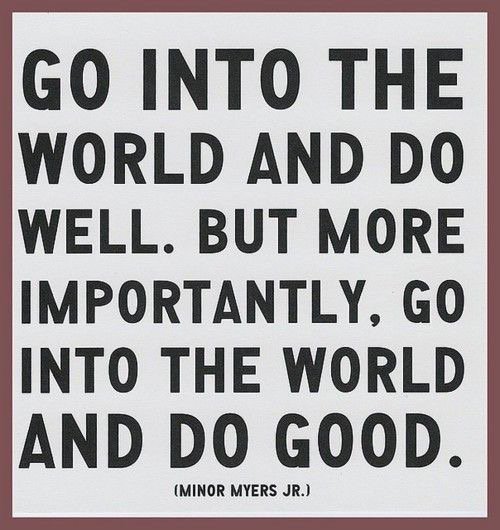 Life101Ashley's tweet photo. Doing good is more important than doing well. #Life10- https://t.co/97QBTSn9Ke