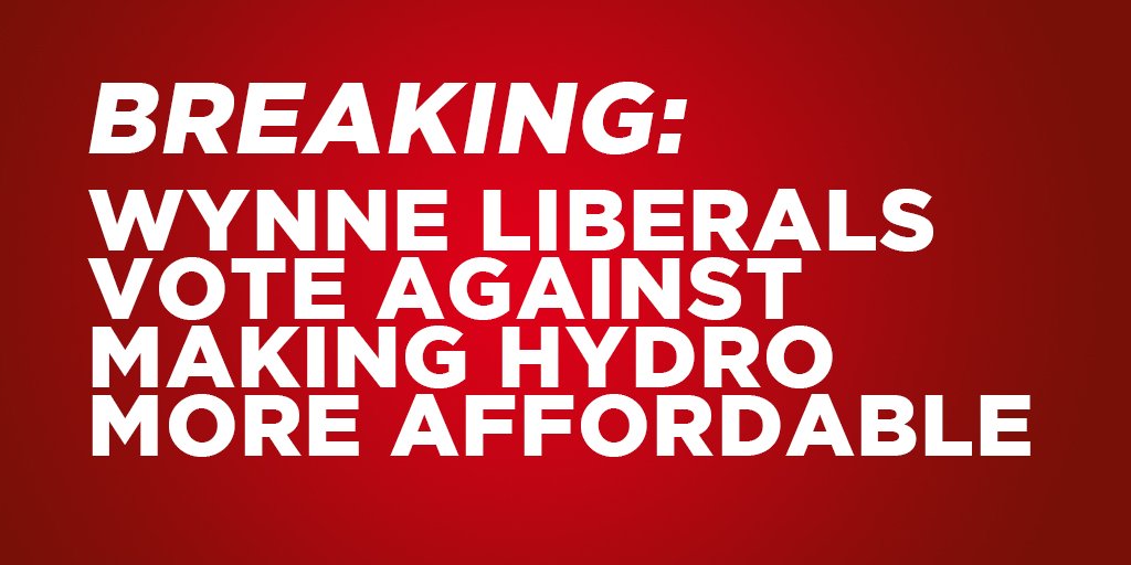 OntarioPCParty's tweet photo. BREAKING: Wynne Liberals vote against PC motion to provide relief from Ontario’s hydro crisis #onpoli https://t.co/qNm8RpnSZN