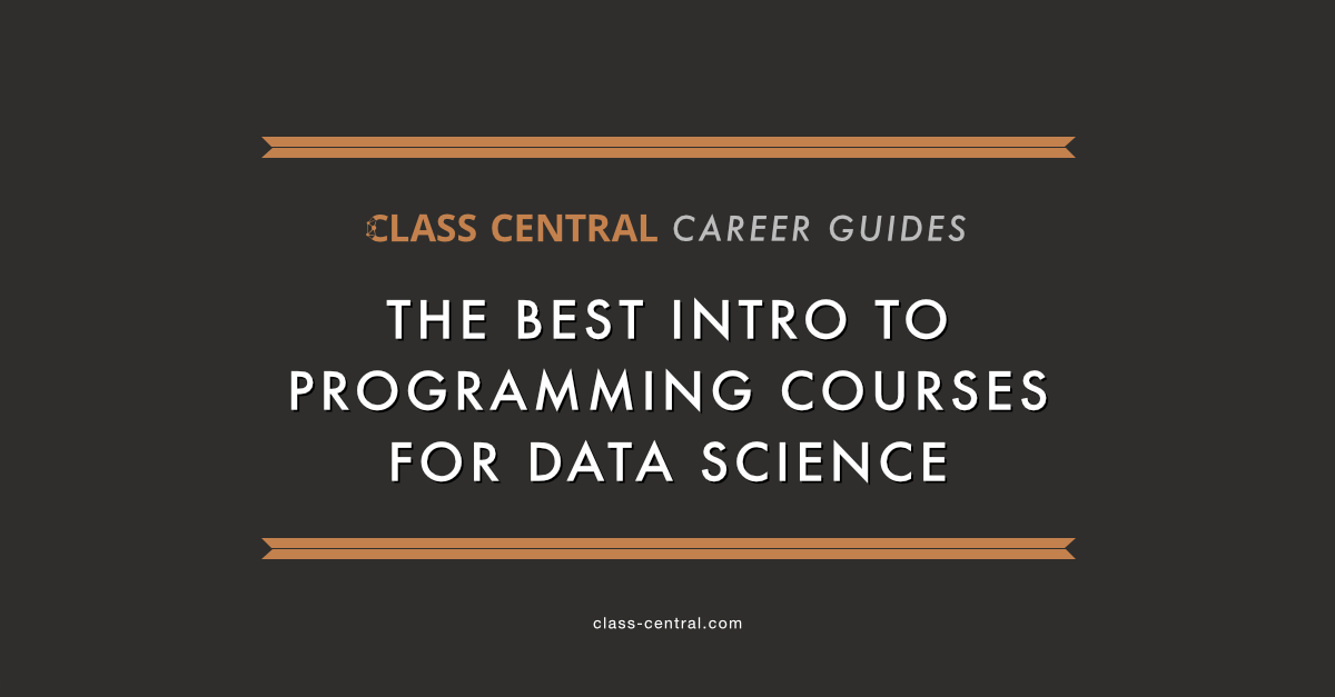 gp_pulipaka's tweet image. The Best Intro to #Programming Courses for #DataScience — #ClassCentral Career Guides. #BigData 

buff.ly/2cTNfm2