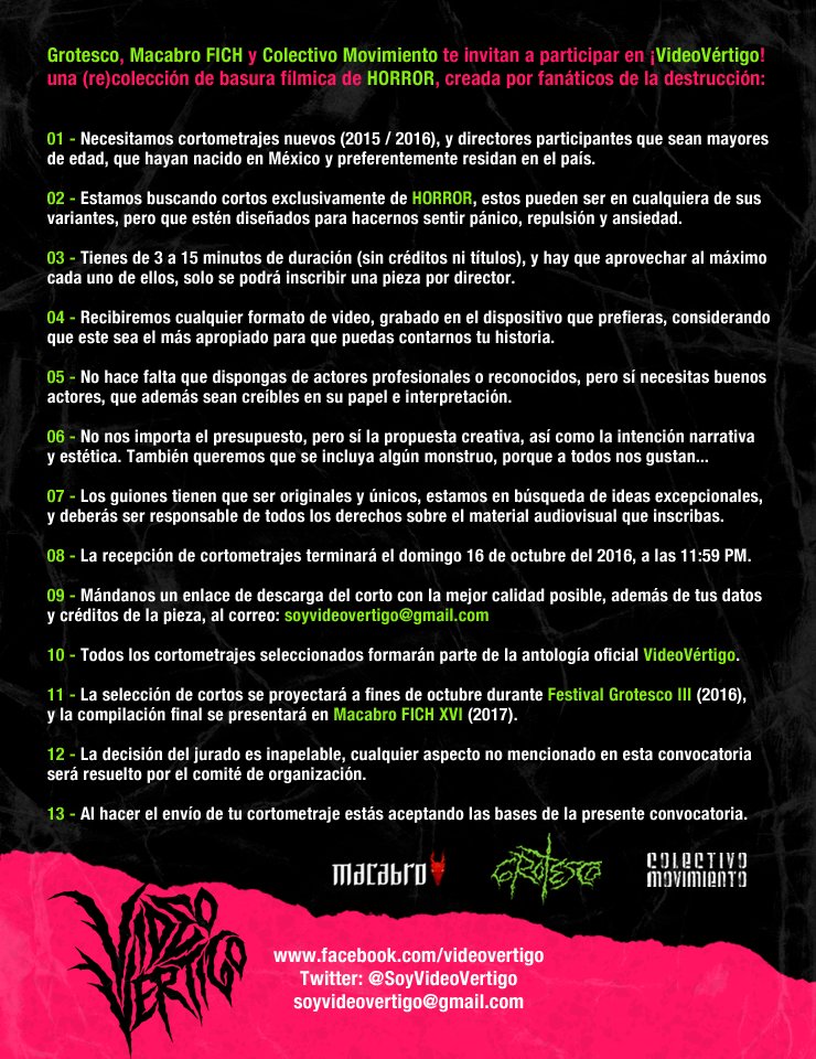 ¡Qué horror! <a href="/GrotescoFest/">Festival Grotesco</a>, <a href="/MacabroFICH/">Macabro FICH</a> y <a href="/CMovimiento/">Colectivo Movimiento</a> te invitan a participar en <a href="/SoyVideoVertigo/">VideoVértigo</a> facebook.com/videovertigo