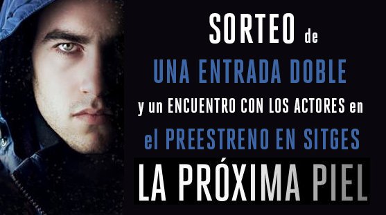 ¡#SORTEO DE UNA ENTRADA DOBLE PARA EL PREESTRENO EN SITGES DE ESTE SÁBADO!
Para participar sólo debes hacernos FOLLOW y RT de este tweet.