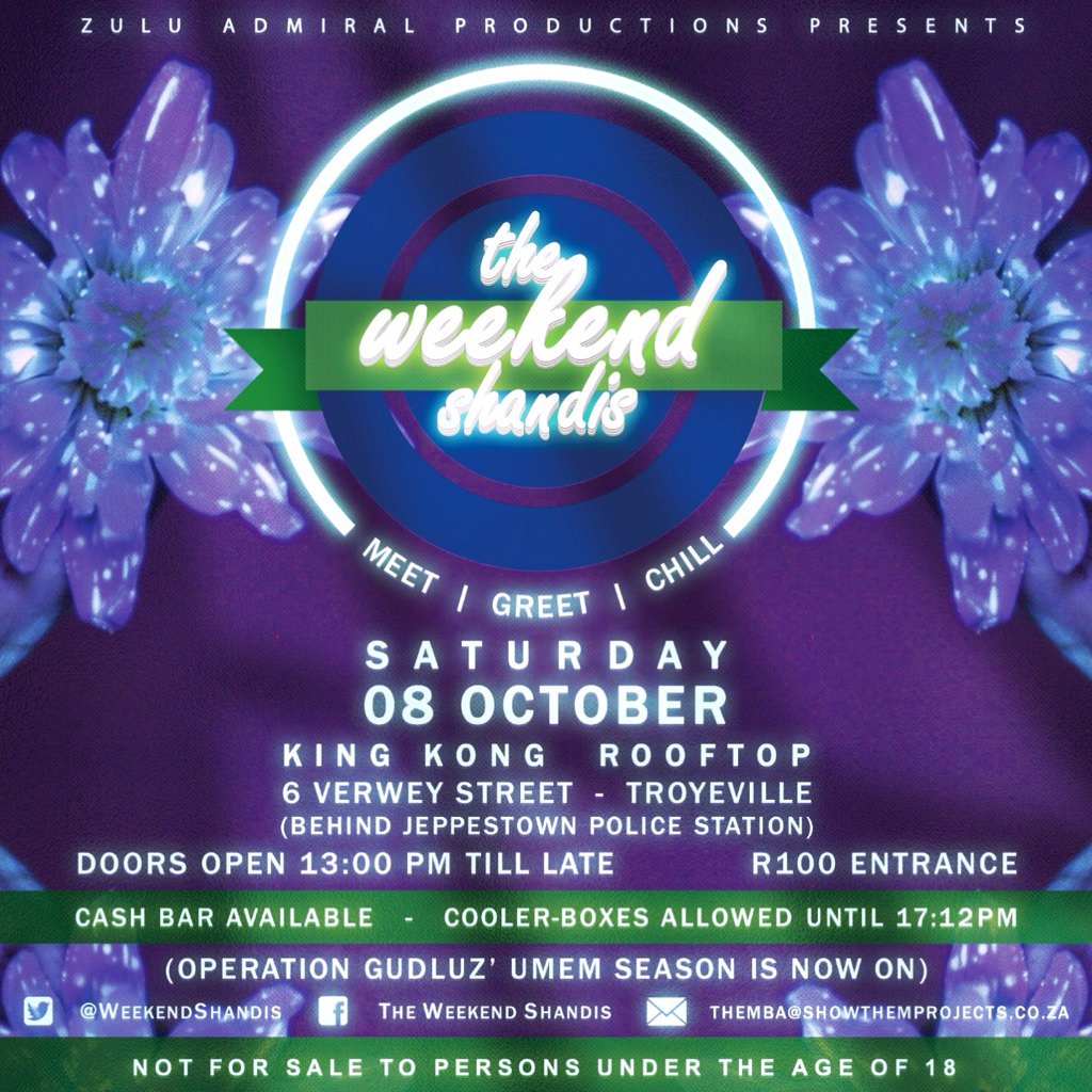 Boet_Themba's tweet photo. 🎉#TheWeekendShandis
📅8 October
💰R100
🌆King Kong, Rooftop
🍻Cooler Boxes aloud until 17:12
🍺Cash Bar Avail https://t.co/8nYJAyjIlh