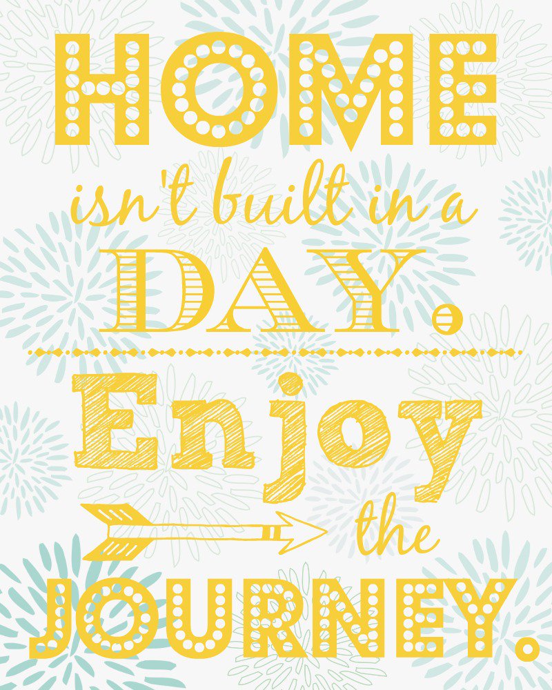 Enjoy building your home – there’s fun in both the journey and the result! #home #interiors #quote