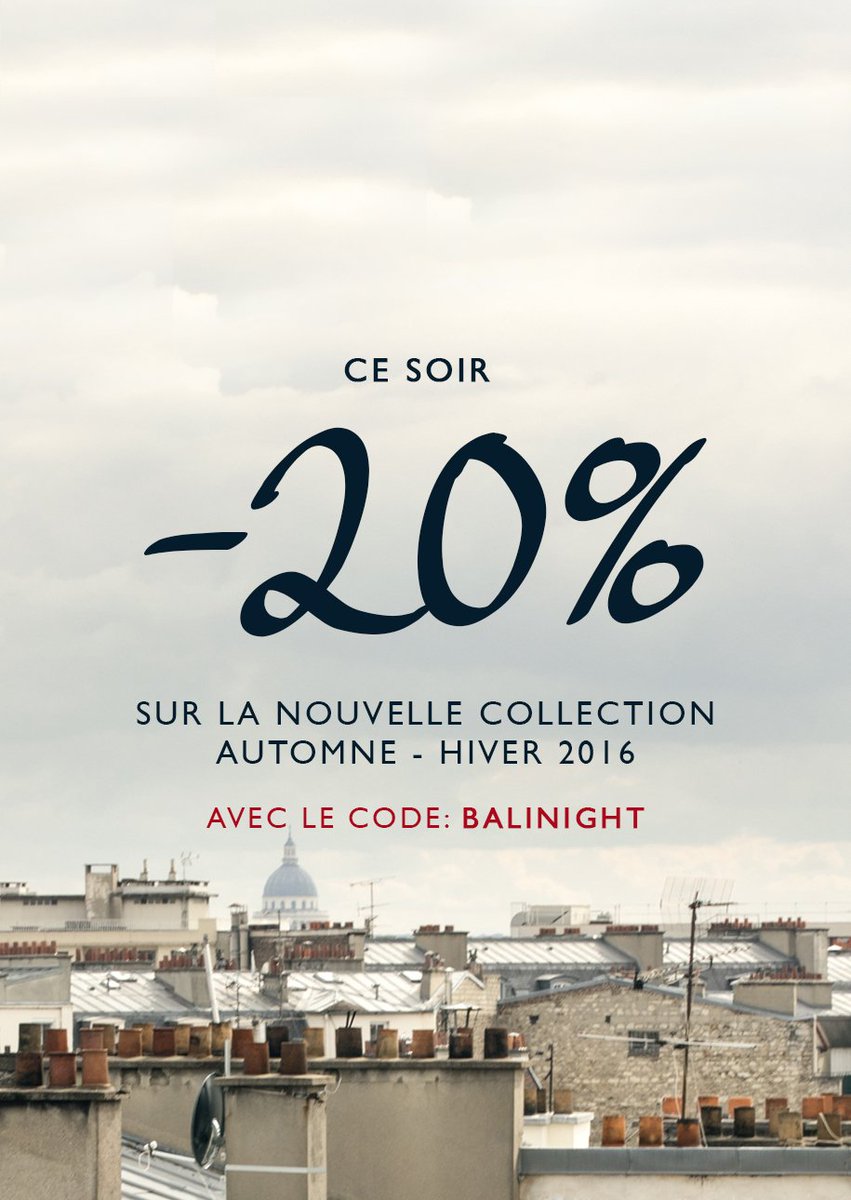 SHOPPING NIGHT BALIBARIS
-20% sur la collection hiver 16 avec le code: BALINIGHT.
Offre valable uniquement aujourd'hui de 17h à minuit.