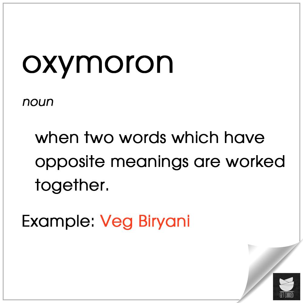 Get_Curried's tweet photo. Example : Veg Biryani. :P  #foodquotes #foodmood #vegbiryani #lol #funny #oxymoron #hahah #getcurried https://t.co/32dY1kGDdn