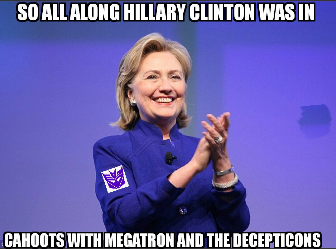 noBushNoHiliary's tweet photo. I knew it!  @HillaryClinton #decepticons https://t.co/digcMFPMoC