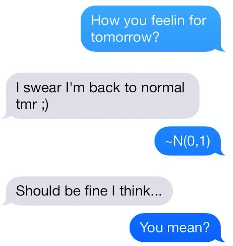 moderndiscours's tweet photo. Everything is normal.
#gauss #pun #texts #texting #normaldistribution https://t.co/8OrIQWJFa7