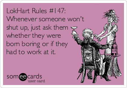 LochartGroup's tweet photo. #rulesoflife #lokhartgroup #meme #gofundme #funny #LOL #tumblr #business #Someecards #pictures #writing #writerslife https://t.co/QADdN5qYLh