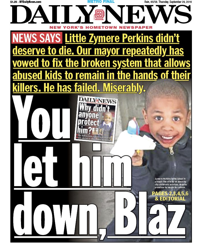 NYDailyNews's tweet photo. Early look at tomorrow's front page... 
You let him down, @BilldeBlasio
Little Zymere Perkins didn't deserve to die: https://t.co/4EPC7q1hux https://t.co/Tf4QFJedKA
