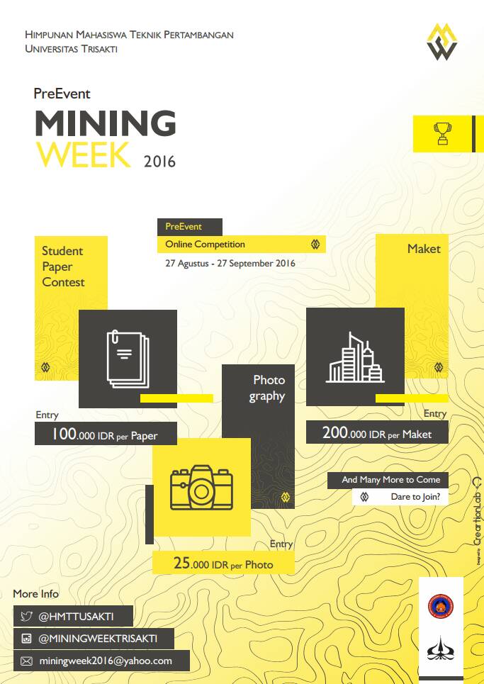 Here are what you can expect from MINING WEEK 2016:
✖️Maket / Mockup Competition.
✖️Student Paper Competition.
✖️Photography Competition