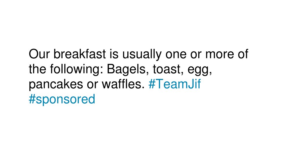 Tell us what daily breakfasts usually consist of in your home. #TeamJif #sponsored