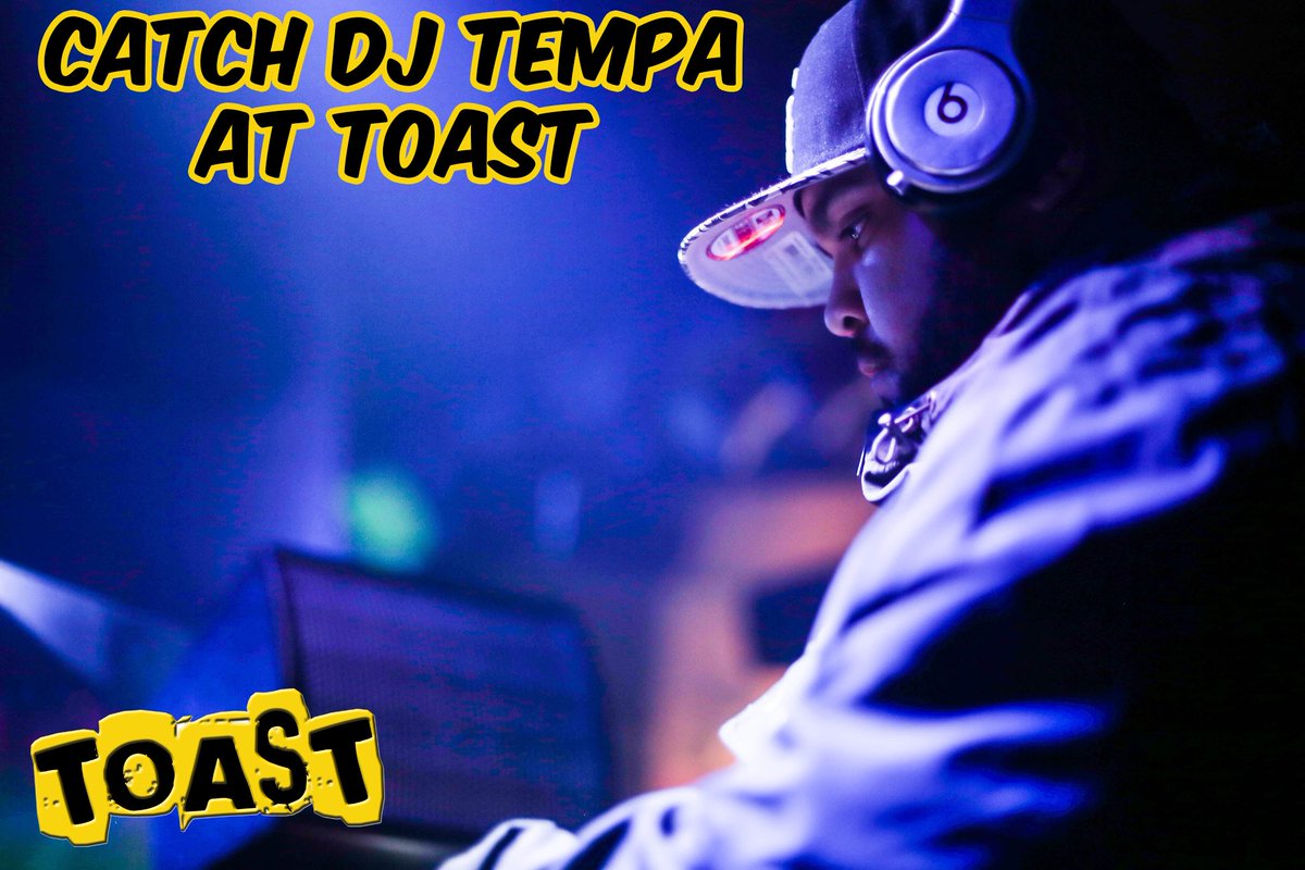 TOAST on Twitter "The legendary DjTempa is back in the house next