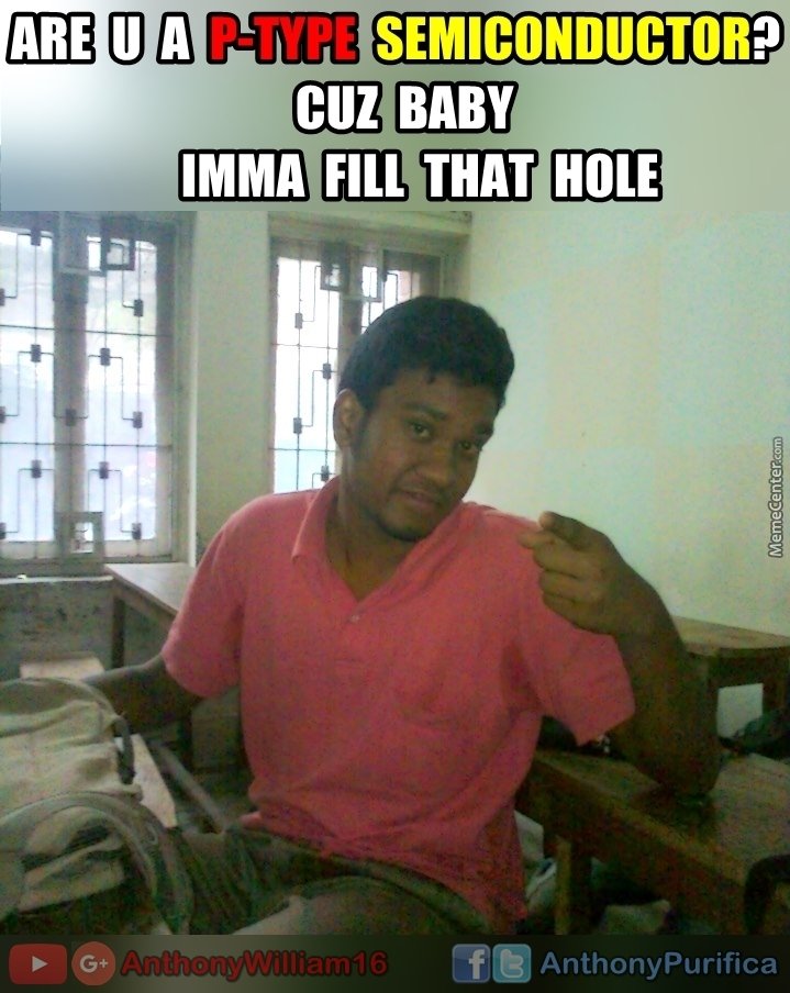 AnthonyPurifica's tweet photo. If You Know What I Mean 😜
#AnthonyPurifica #AnthonyWilliam16 #AnthonyPurification16
#PType #SEMICONDUCTOR
#Funny18 #Plus #Meme #MemeCenter https://t.co/KMv4QpRdJS