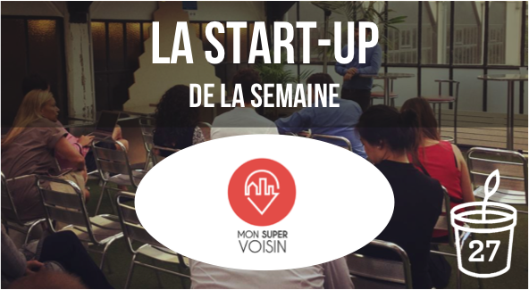 Découvrez la #startup de la semaine : @MonSuperVoisin !💥  👍🏼  L'itw des fondateurs ➡️  facebook.com/Pepiniere27/ 🌱