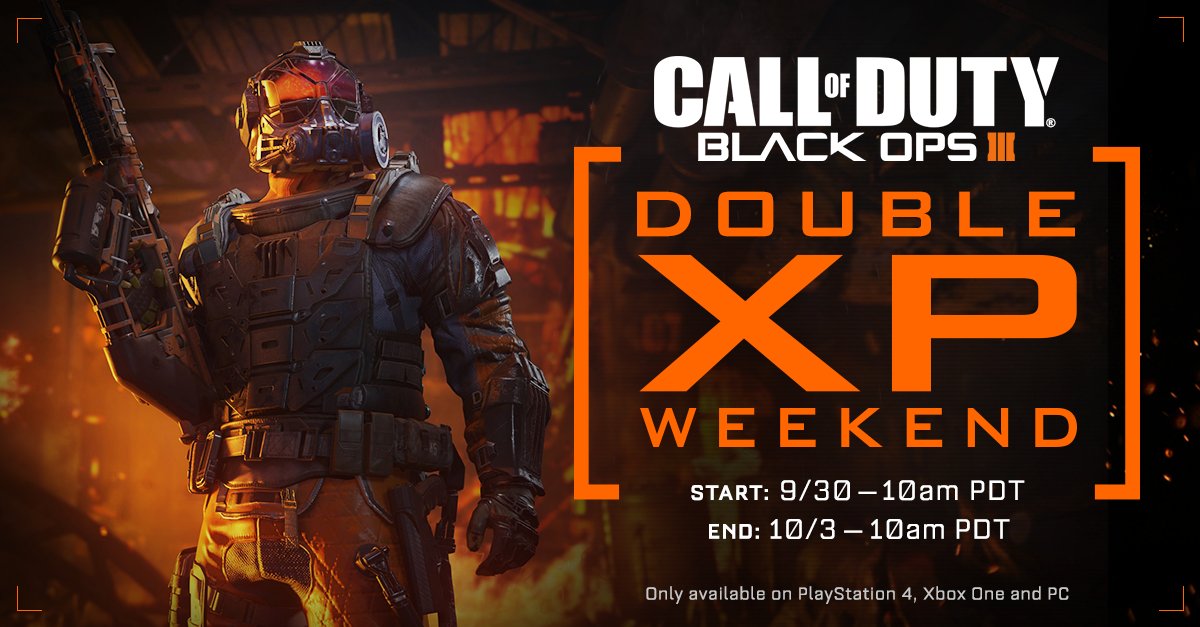 Take some personal #BlackOps3 time this weekend. #BO3DoubleXP starts tomorrow until Monday at 10 AM PT.