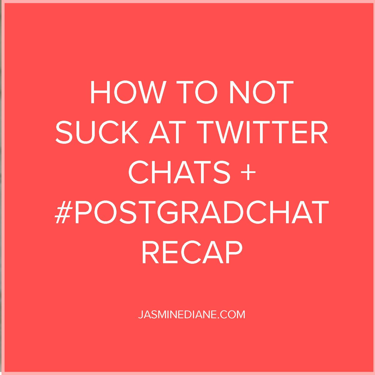 thejasminediane's tweet photo. How to Not Suck at Twitter Chats + #PostGradChat Recap: https://t.co/fXXRYtt7wZ https://t.co/DPbUahV5OM