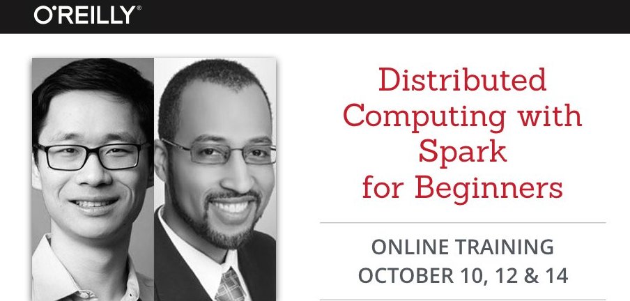 OReillyWebcasts's tweet image. Distributed Computing w/ #Spark for Beginners #online October 10,12, & 14 w/ experts from @thedatainc #Python #Scala oreil.ly/2dyk4cW