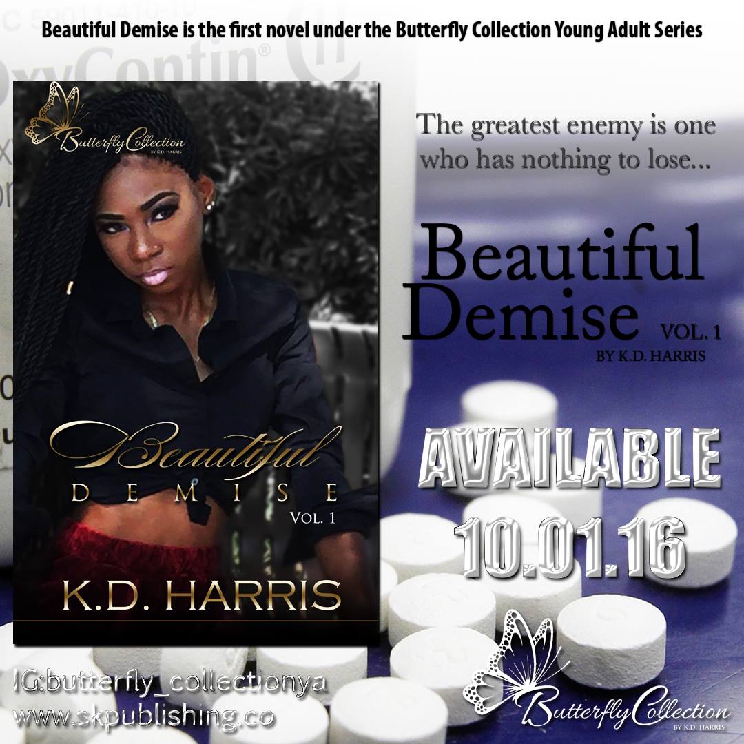 mzkdharris's tweet photo. Beautiful Demise available Oct 1, 2016! #BeautifulDemise #urbanbooks #YAbooks #Butterflycollection @Butterfly_SKP https://t.co/ILGEiTTnjN