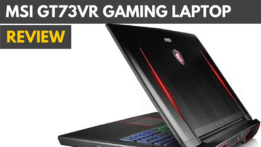 best_techtoday's tweet photo. MSI GT73VR Gaming Laptop Review https://t.co/WXzY01zE5Z #tech https://t.co/j2ER5iEDct