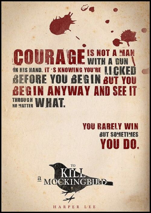 EngWaingels's tweet photo. #Litline Wise words from the incredible Atticus Finch #courage #ToKillAMockingbird #persevere https://t.co/CU3elgeuKX