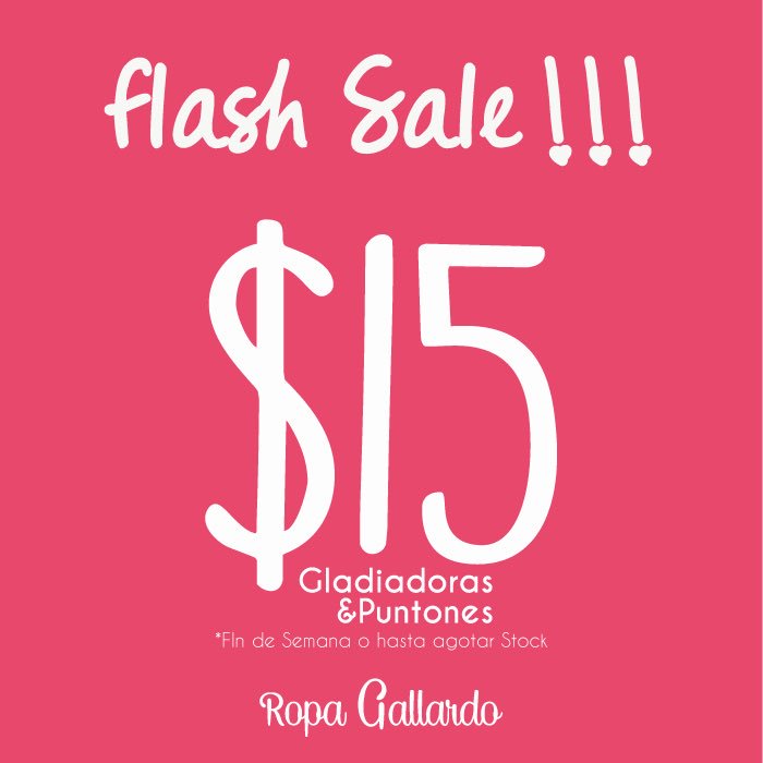 RopaGallardo's tweet photo. ⚡️ Hoy empieza nuestro Flash Sale⚡️¡Puntones &amp; Gladiadoras a $15! 🎉😍
Las esperamos desde las 11am a 7:30pm 
#RopaGallardo https://t.co/RecuyY3yvr