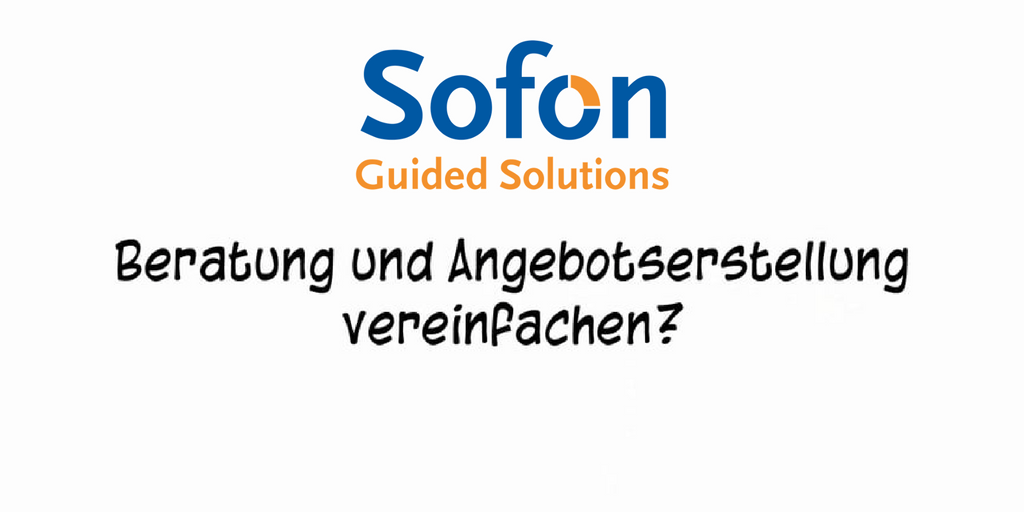 SofonDE's tweet image. #Sofon #ConceptDesigner, aus der #Konfiguration direkt fehlerfreie Angebote erstellen. ow.ly/Wo00304J12g
