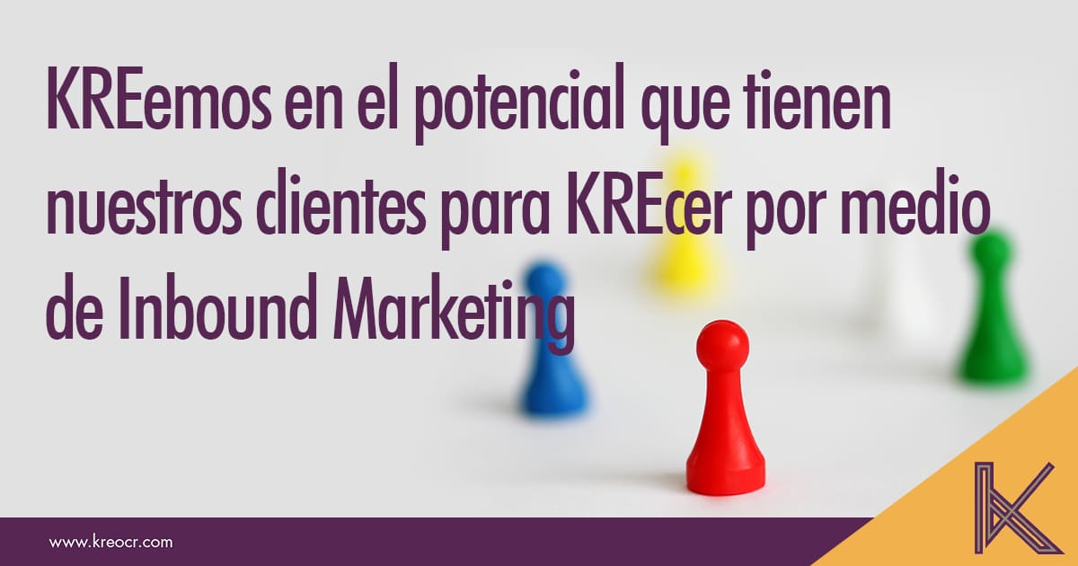 Si KREa #contenido extraordinario, sus prospectos podrán leerlo, compartir y regresar por más. #InboundMarketing