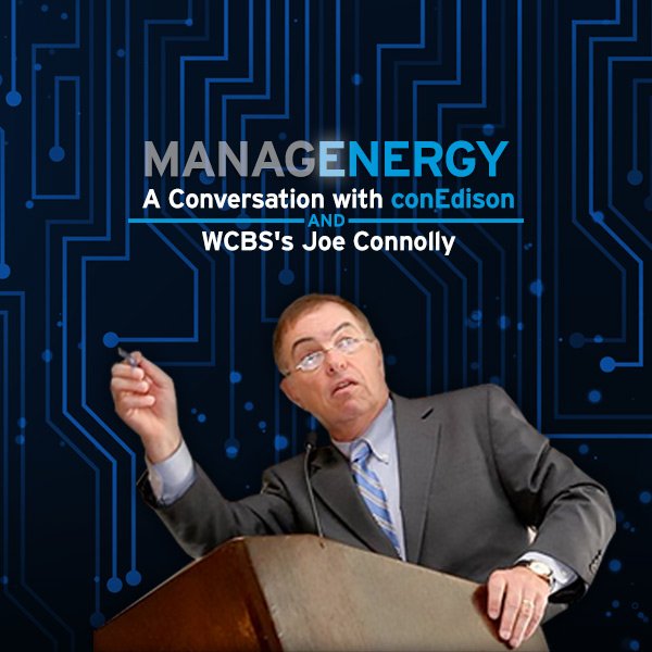 Learn how to Manage Your Energy by tuning into a Conversation with ConEdison & Joe Connolly