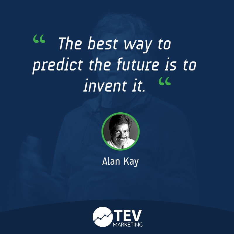 TevMarketing's tweet image. "The best way to predict the future is to invent it." #alankay #americancomputerscientist #ooprogramming #windowinggui