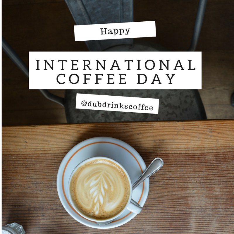 DubDrinksCoffee's tweet photo. I want to wish all the fab coffeeholics &amp; coffee magicians in Dublin &amp; beyond a happy #InternationalCoffeeDay! https://t.co/SAM3ogtNcx