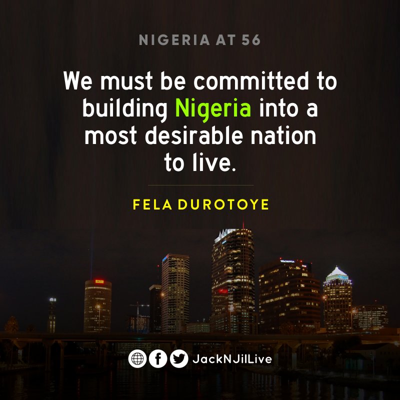 JacknJilLive's tweet image. "We must be committed to building Nigeria into a most desirable nation to live." Fela Durotoye #IndependenceDay #NigeriaAt56 #OctoberOne