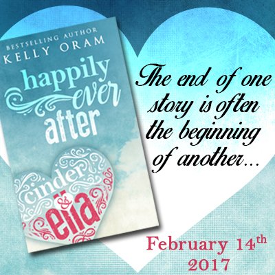kelly oram happily ever after cinder and ella 2 kelly oram happily ever after cinder and ella 2