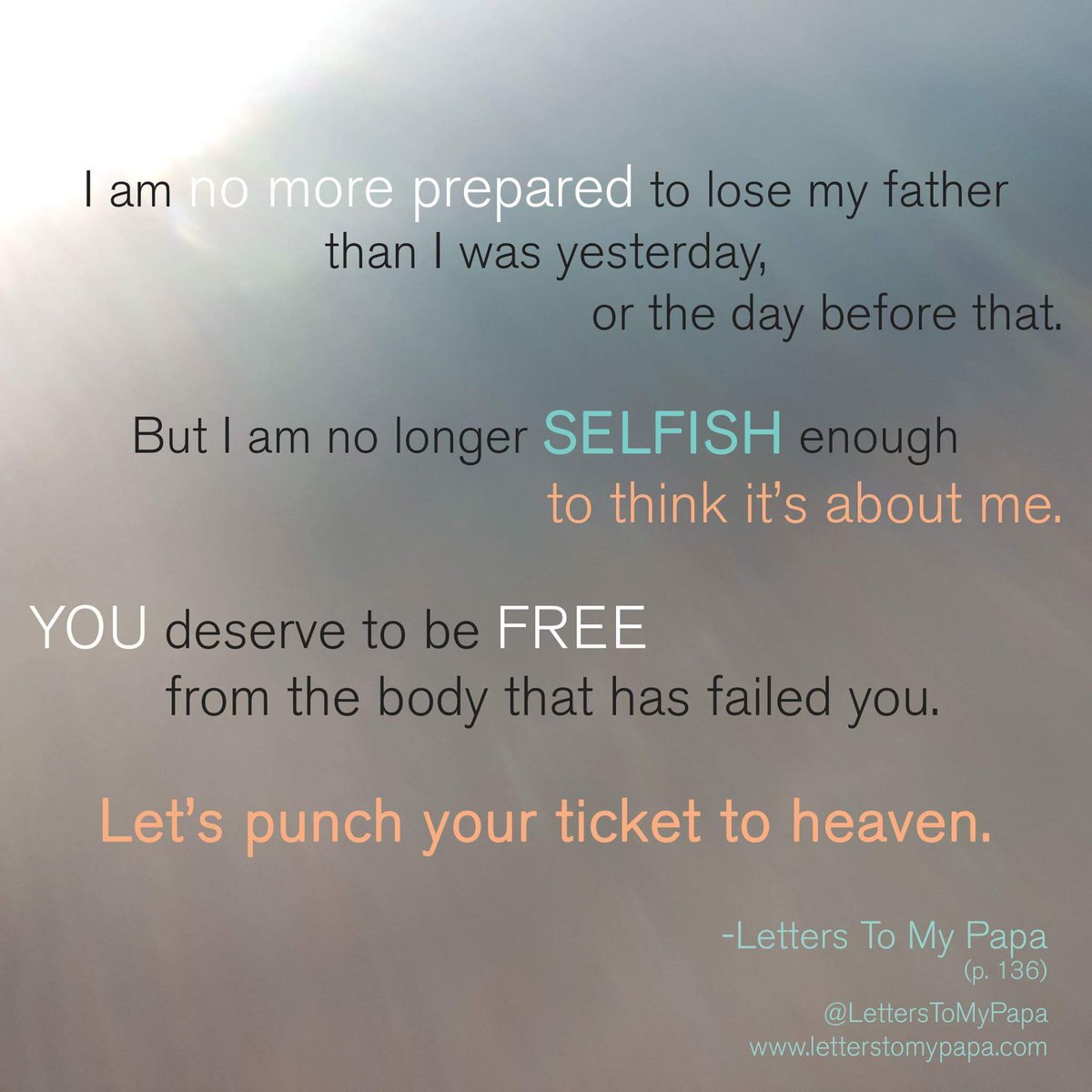 LettersToMyPapa's tweet photo. #LettingGo #GriefQuotes #Loss #LettersToMyPapa #LTMPbook https://t.co/n6XZ0yInjc